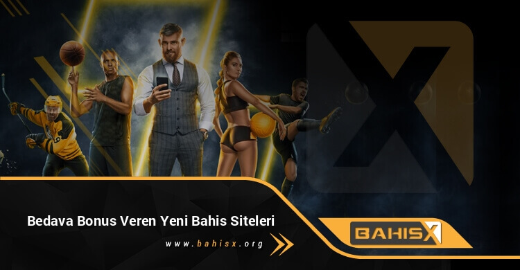 Bedava Bonus Veren Yeni Bahis Siteleri