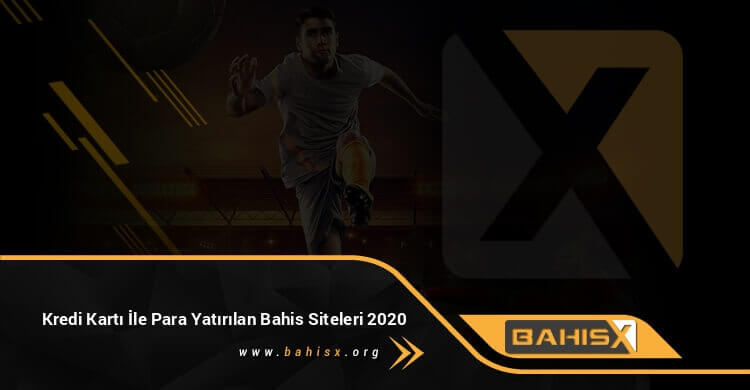 Kredi Kartı İle Para Yatırılan Bahis Siteleri 2022